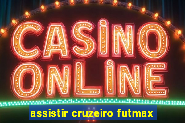 assistir cruzeiro futmax